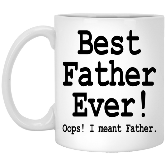 Best Farter Ever! Oops! I Meant Father Mugs