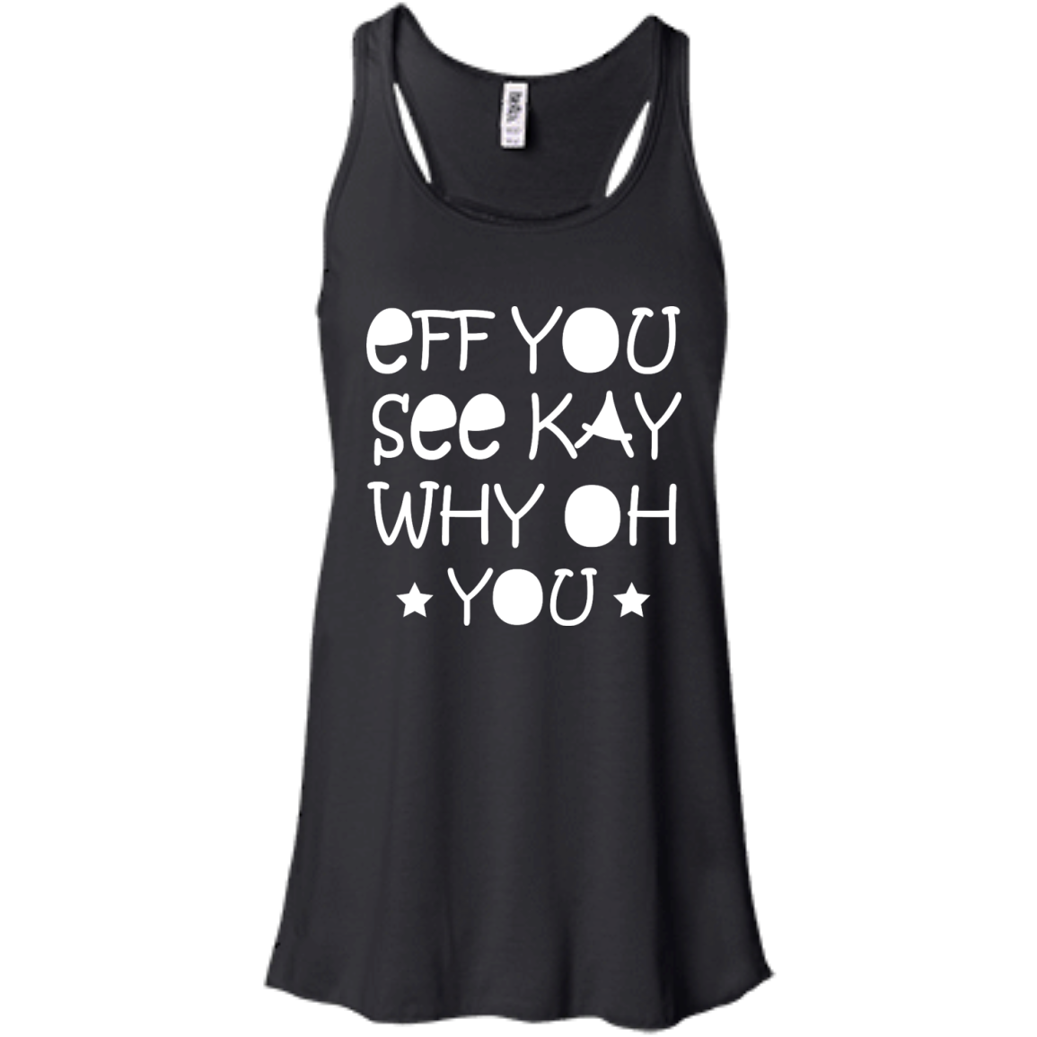 Eff You See Kay Why Oh You Shirt, Hoodie, Tank - TeeDragons