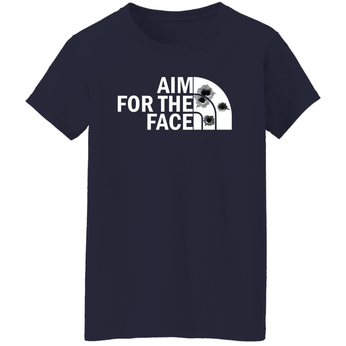 Aim for the face shirt