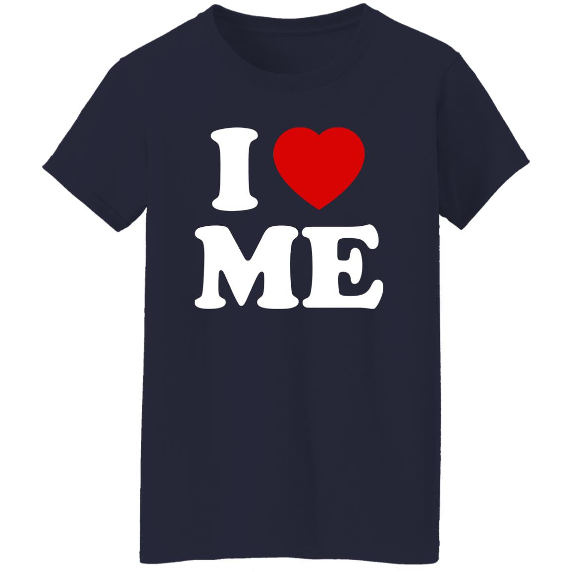 I Love Me Shirt