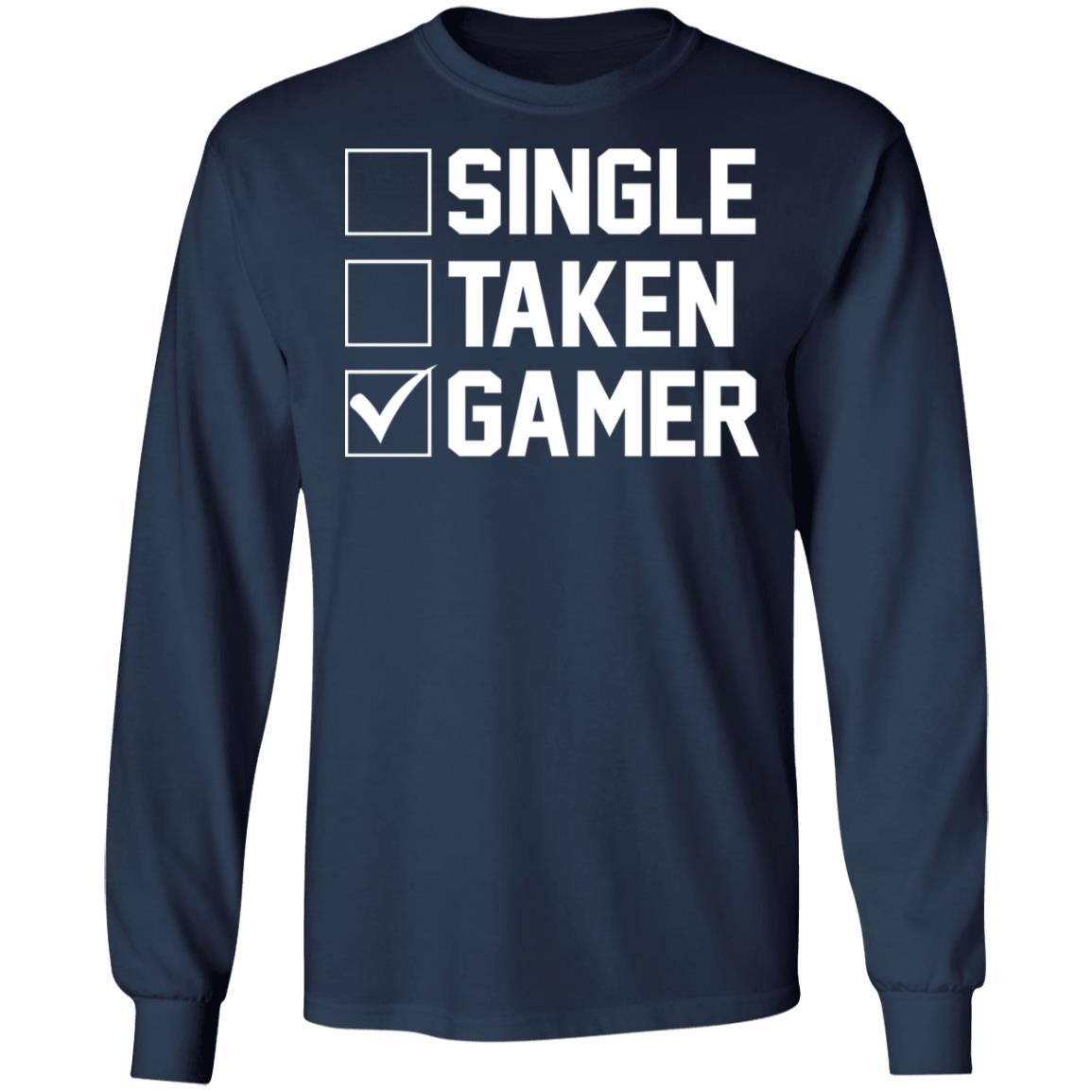 Single taken gamer shirt