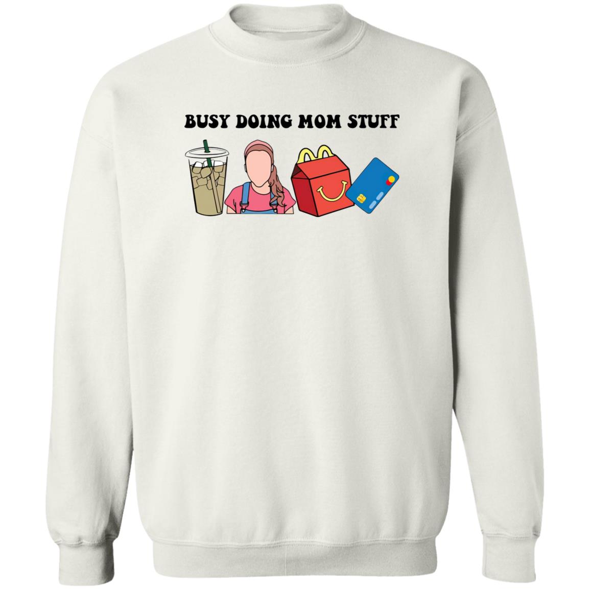 Busy Doing Mom Stuff Shirt