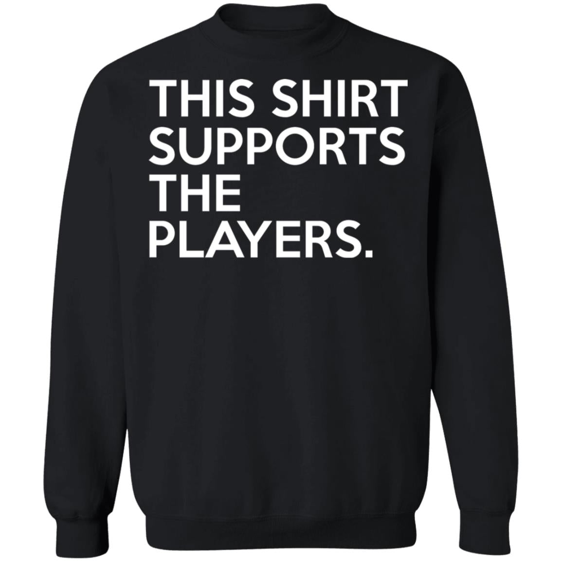 This Shirt Supports The Players Shirt