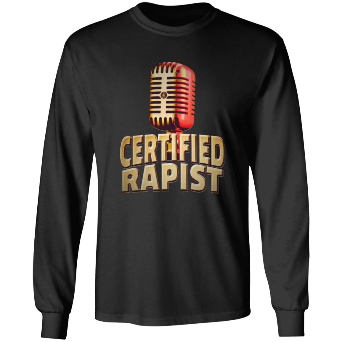 Certified Rapist Shirt