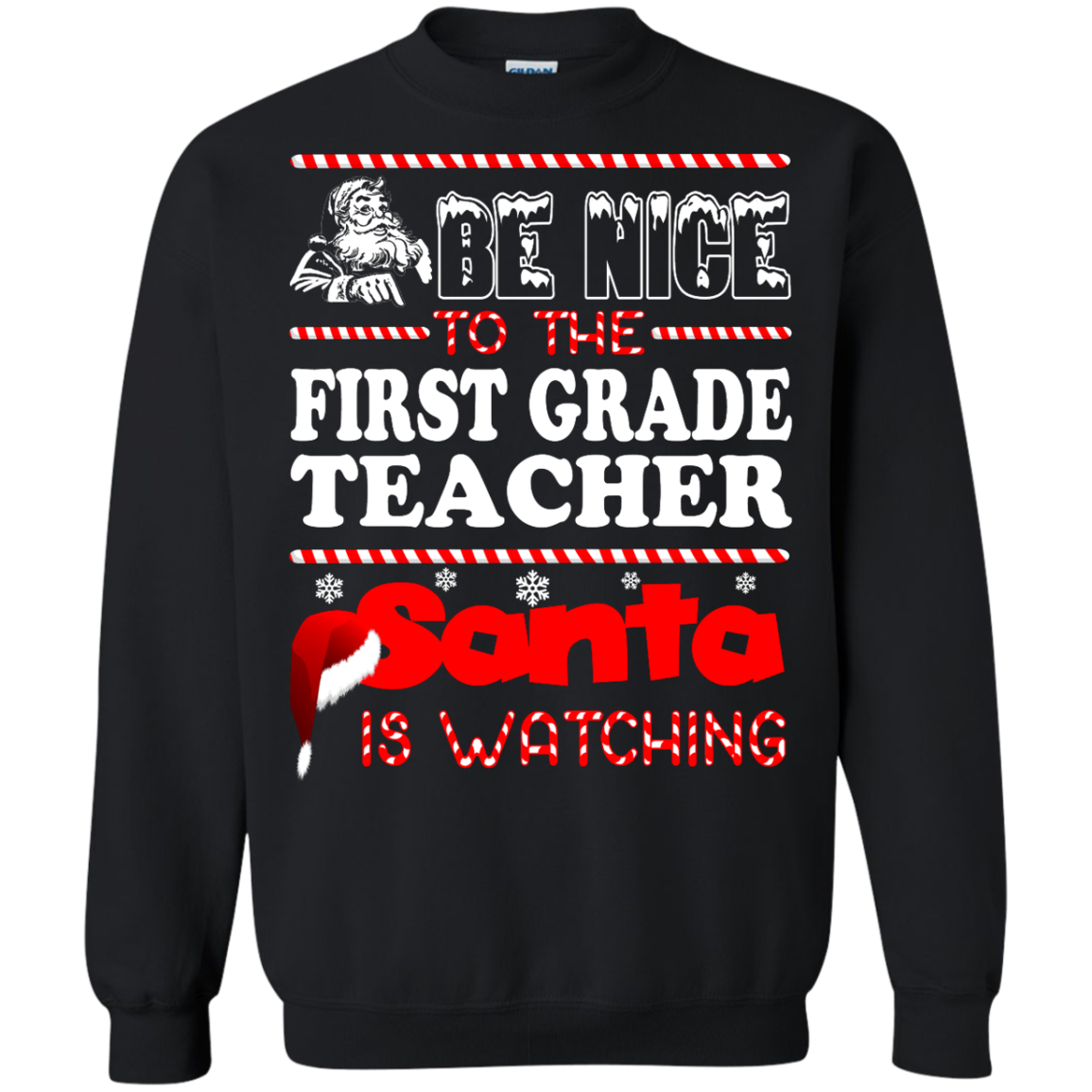 Be Nice To The First Grade Teacher Santa Is Watching Shirt, Hoodie, Tank - TeeDragons