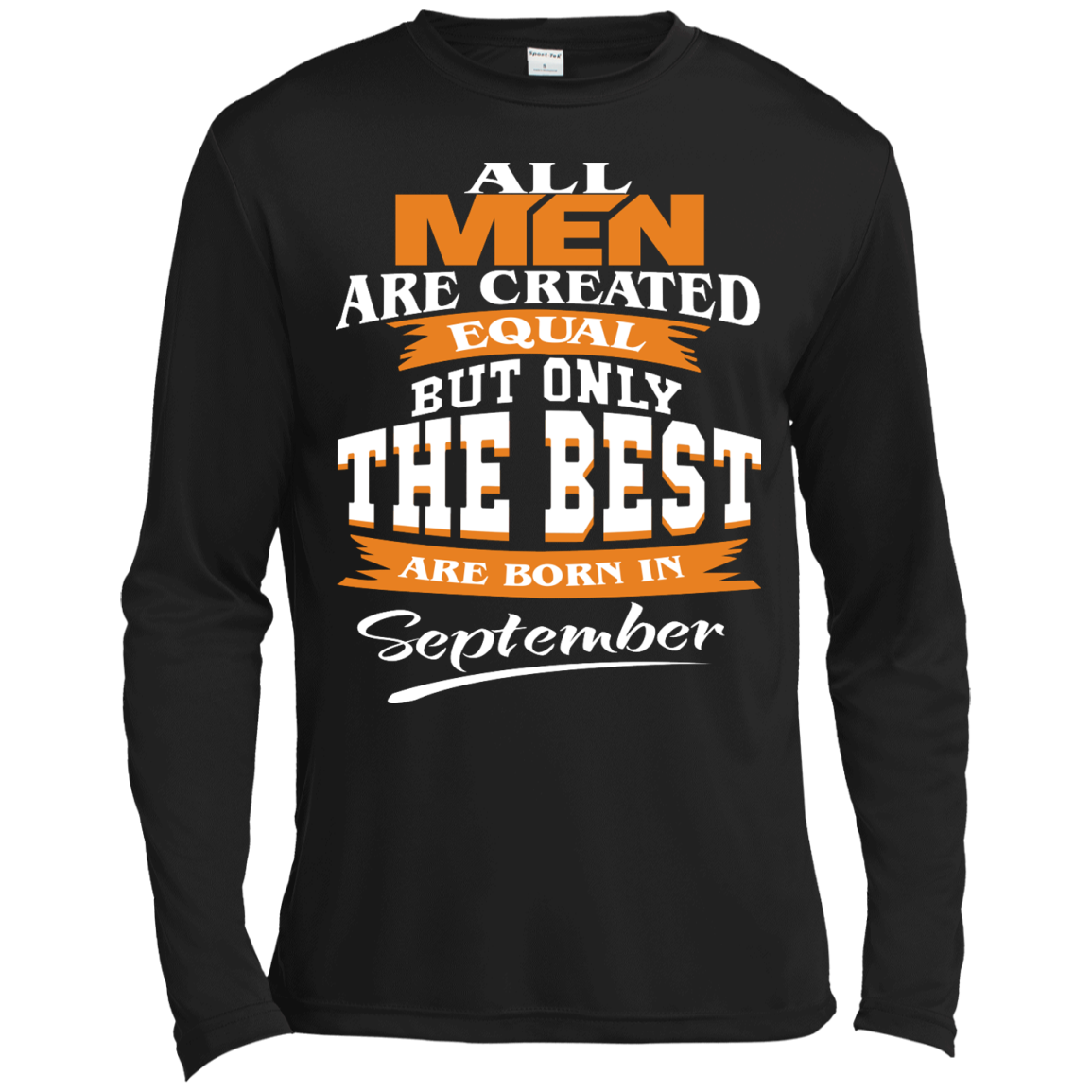 All Men Are Created Equal But Only The Best Are Born In September Shirt, Hoodie - TeeDragons