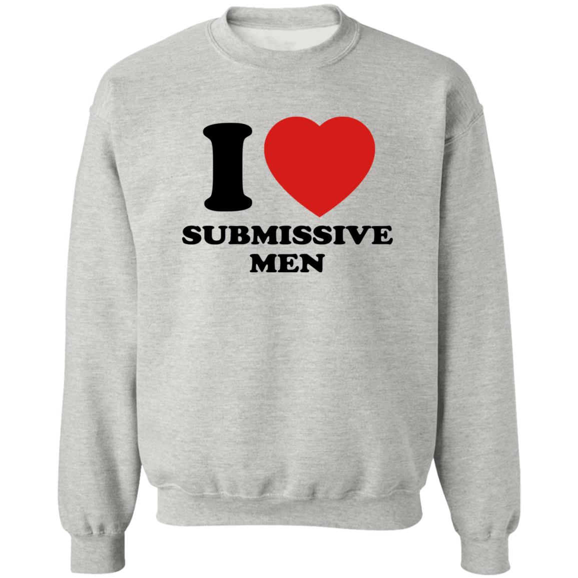 I Love Submissive Men Shirt