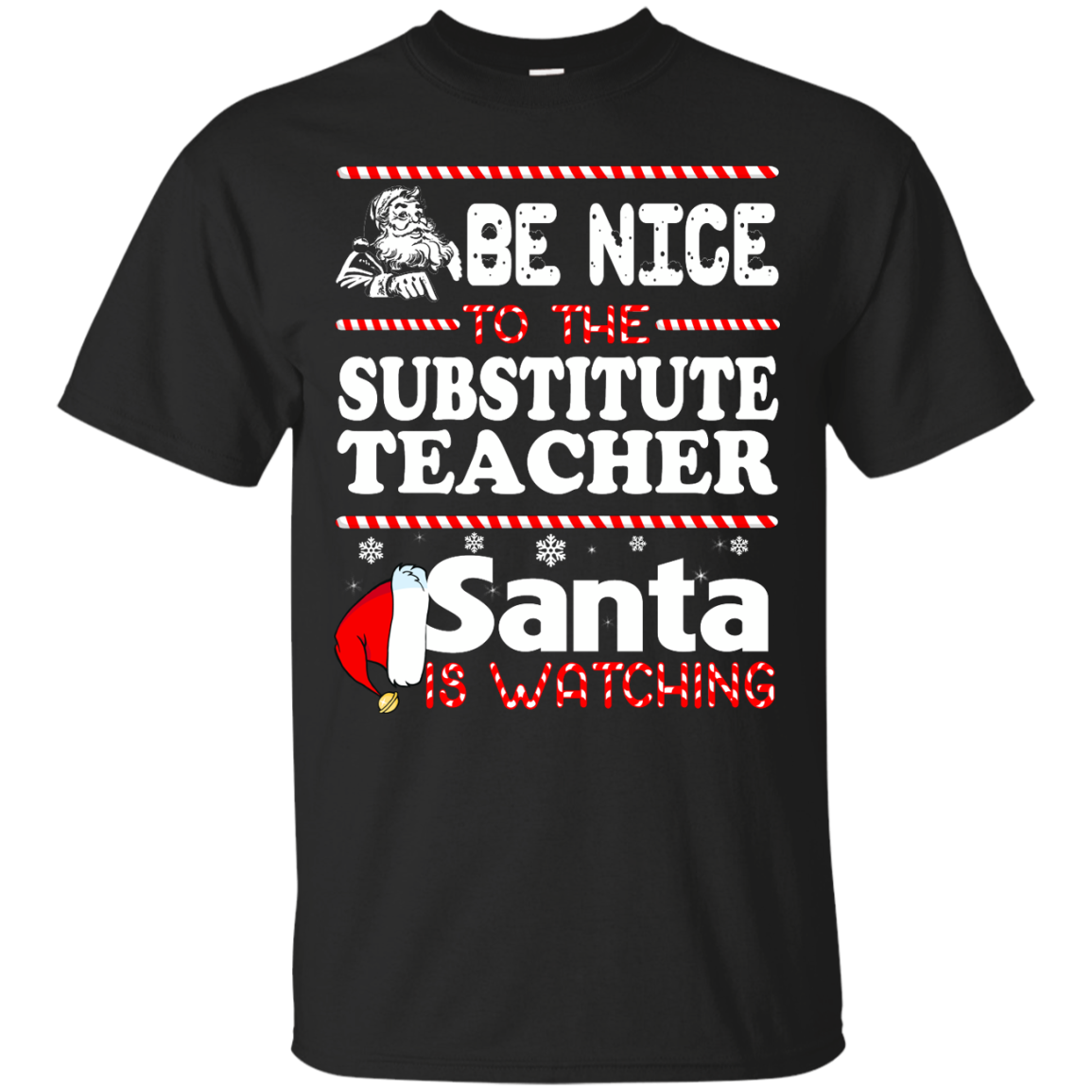 Be Nice To The Substitute Teacher Santa Is Watching Shirt, Hoodie, Tank - TeeDragons