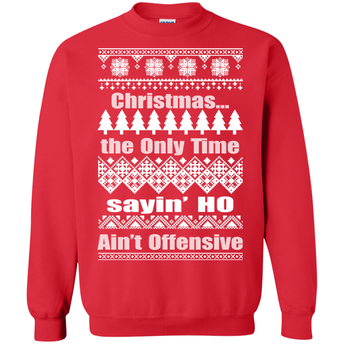 Christmas The Only Time Sayin’ Ho Ain’t Offensive Sweater - TeeDragons