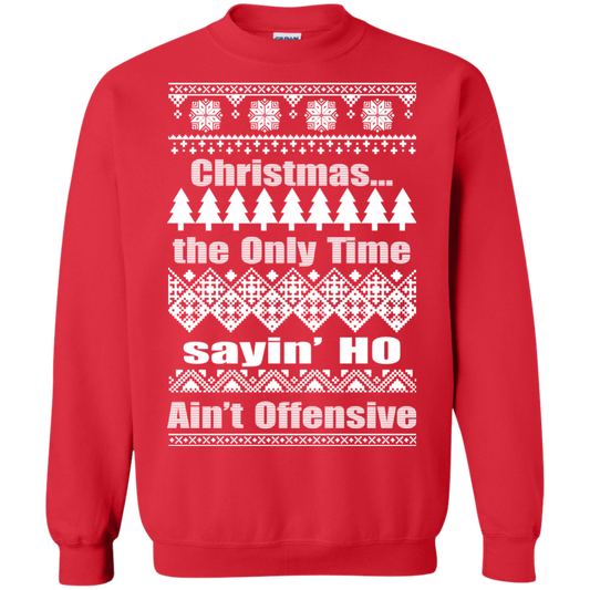 Christmas The Only Time Sayin’ Ho Ain’t Offensive Sweater - TeeDragons
