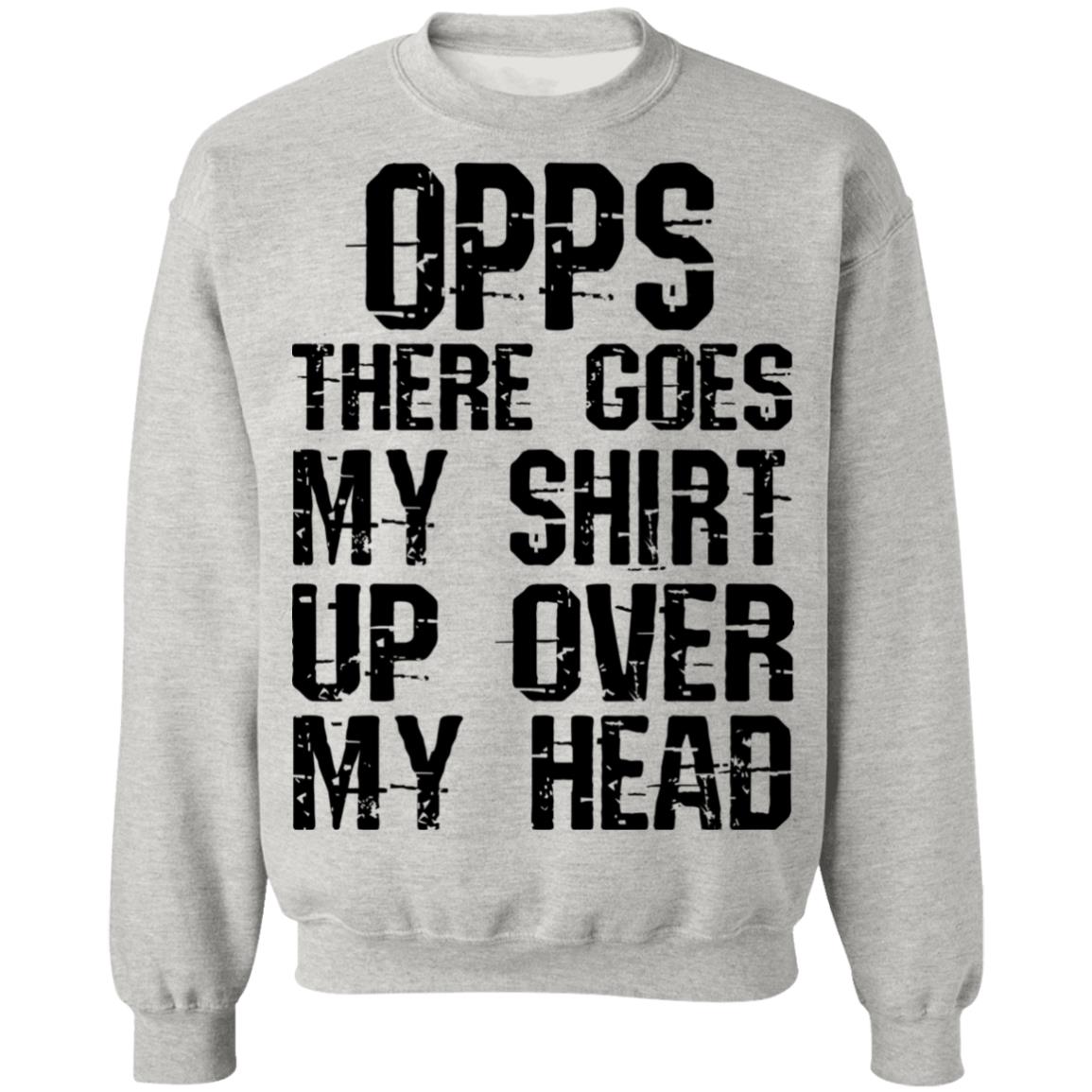 Opps there goes my shirt up over my head shirt
