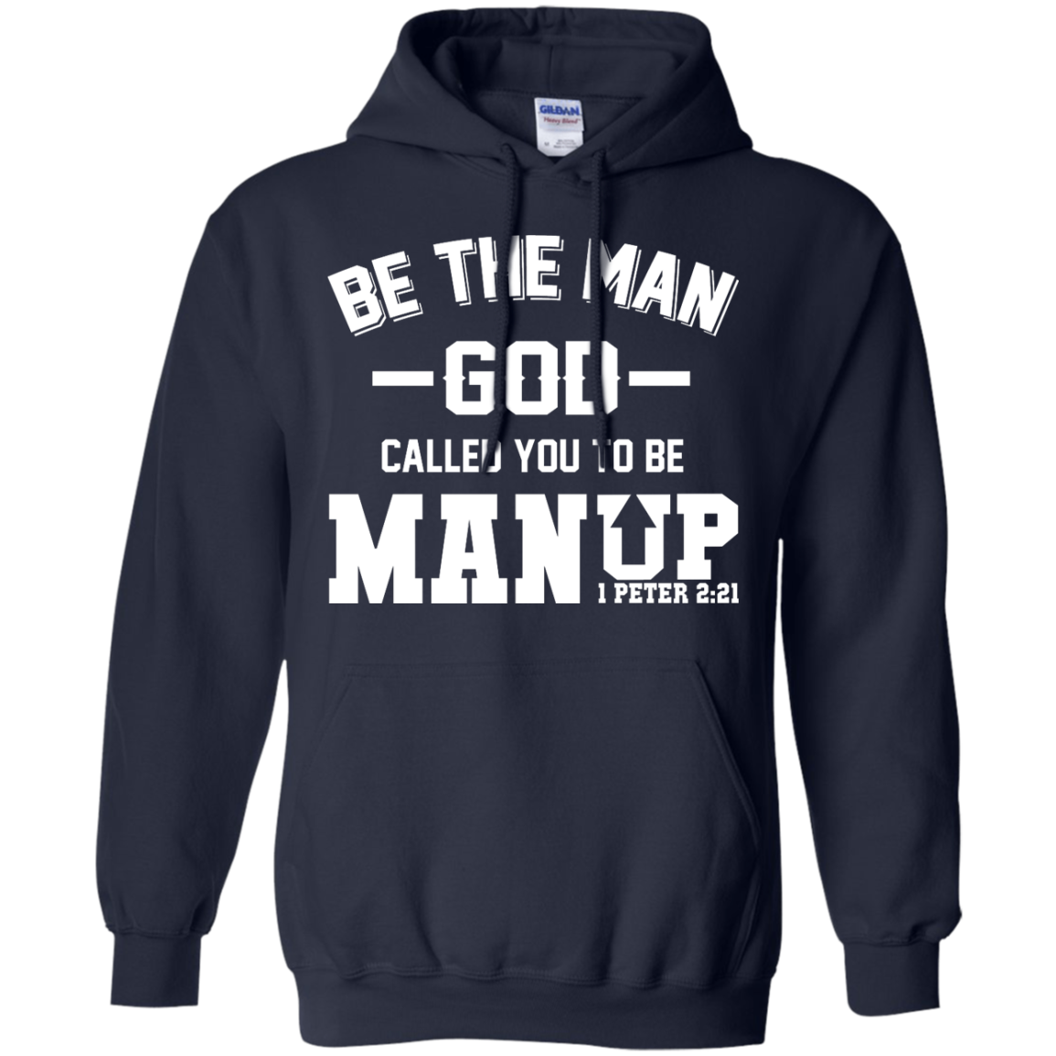 Man Up! Be The Man God Called You To Be Shirt, Hoodie - TeeDragons
