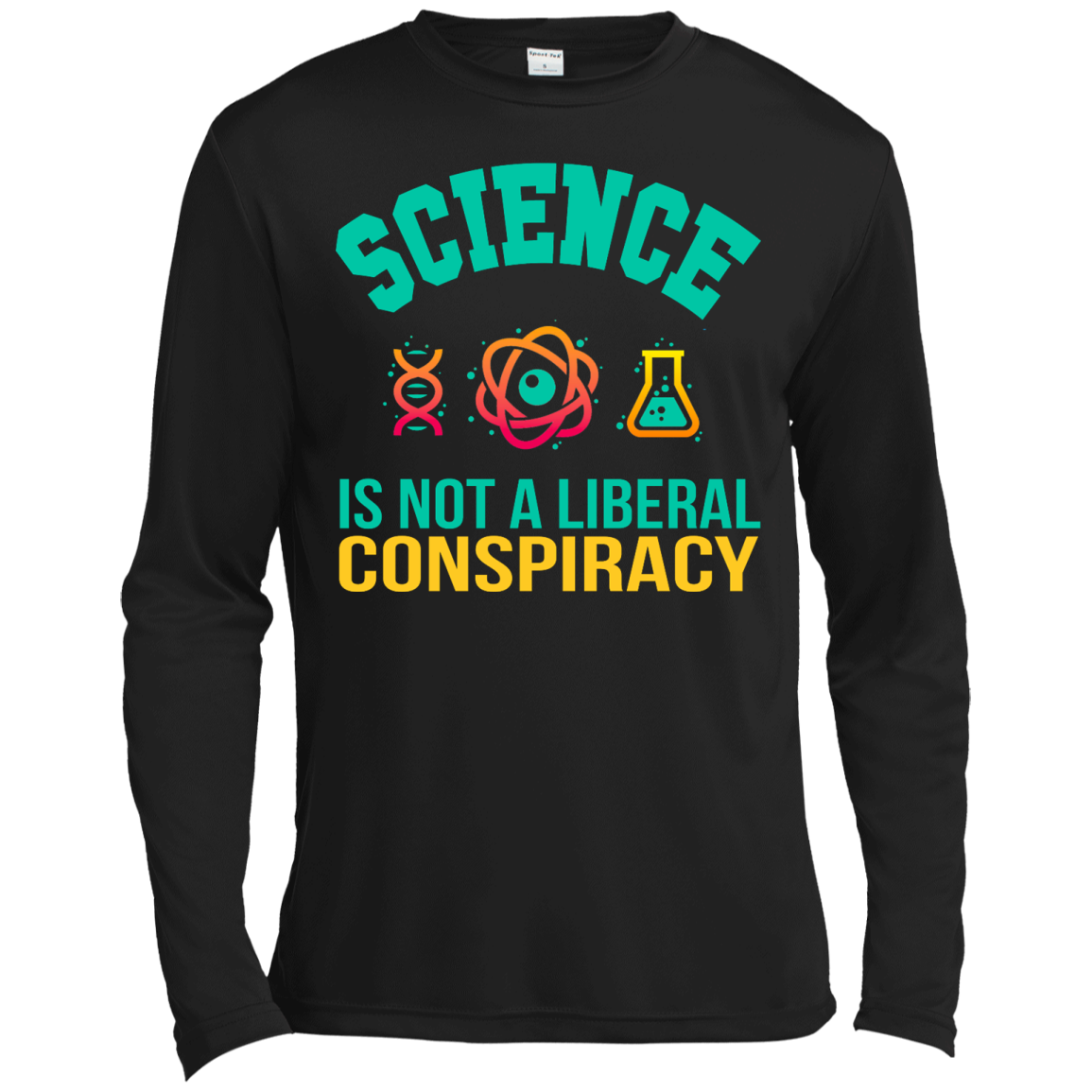 Science Is Not A Liberal Conspiracy Shirt, SweatShirt - TeeDragons