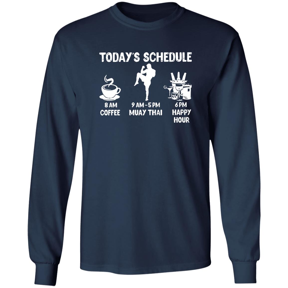 Today’s Schedule Coffee Muay Thai Happy Hour Shirt