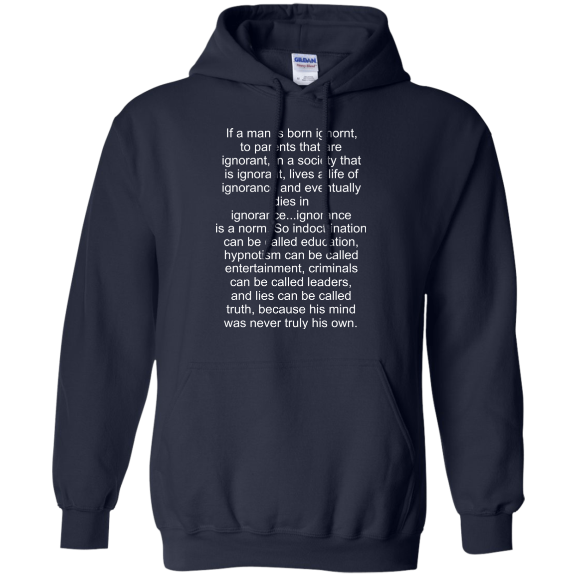 If A Man Is Born Ignorant Shirt, Hoodie - TeeDragons