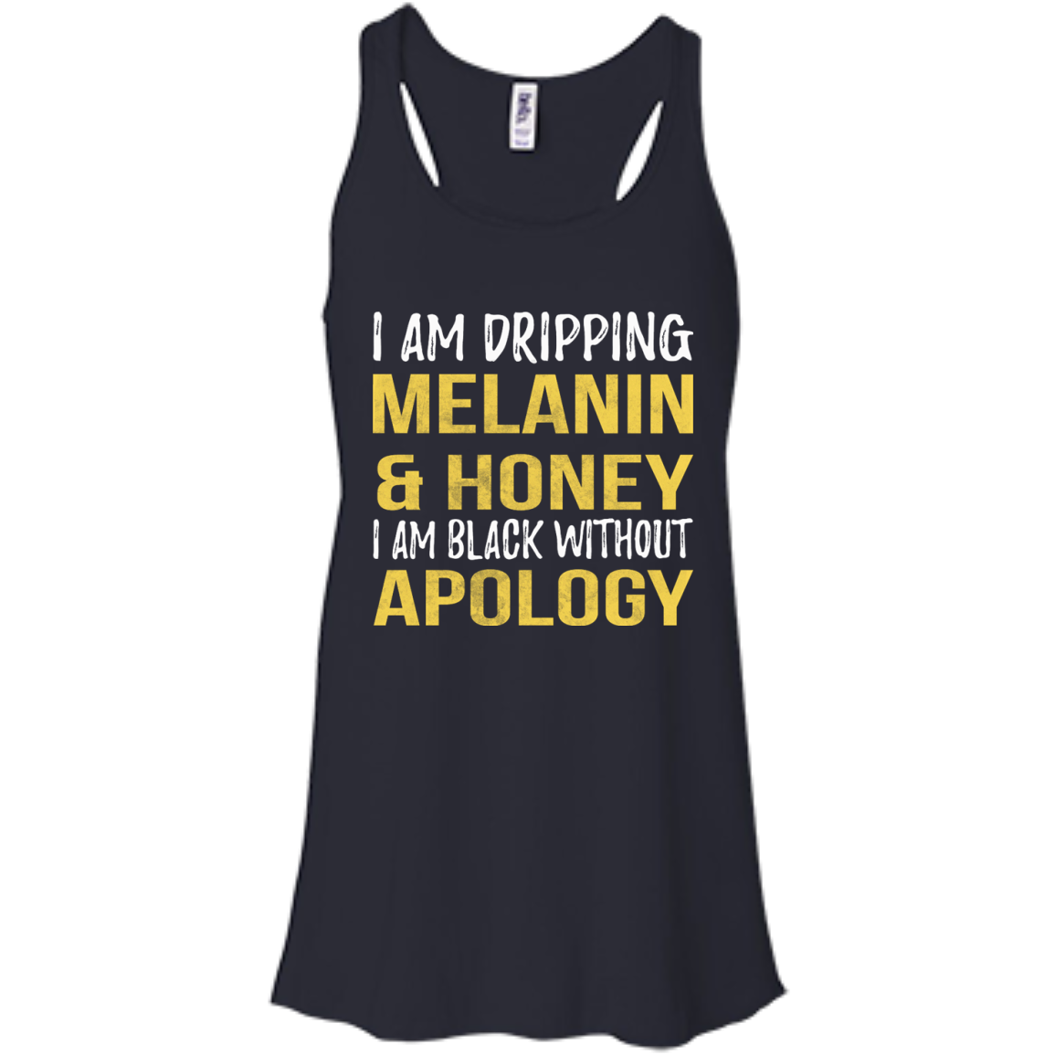 I Am Dripping Melanin & Honey I Am Black Without Apology Shirt - TeeDragons
