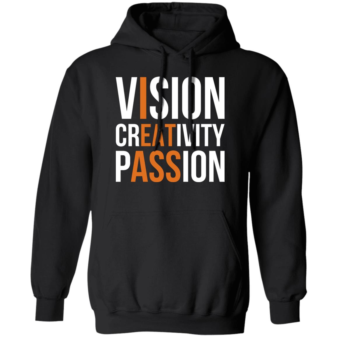 Vision Creativity Passion - I Eat Ass Shirt