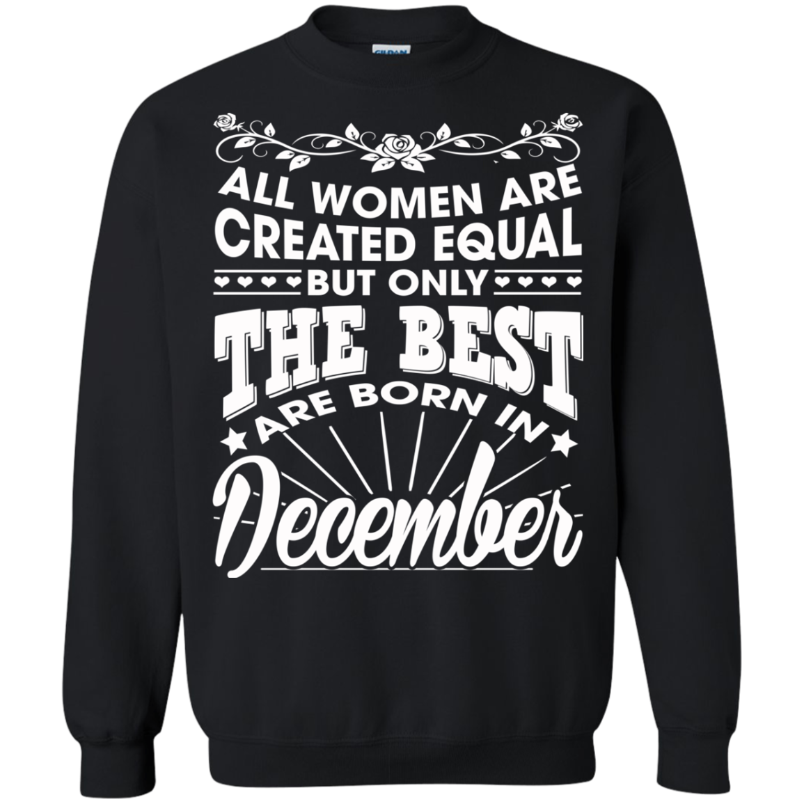 All Women Are Created Equal But Only The Best Are Born In December T-Shirt - TeeDragons