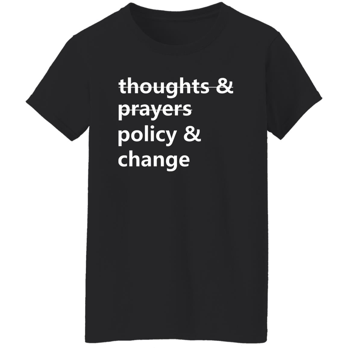 Thoughts And Prayers Policy Change Shirt