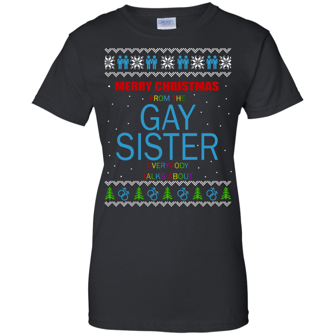 Merry Christmas From The Gay Sister Everybody Talks About Sweater - TeeDragons