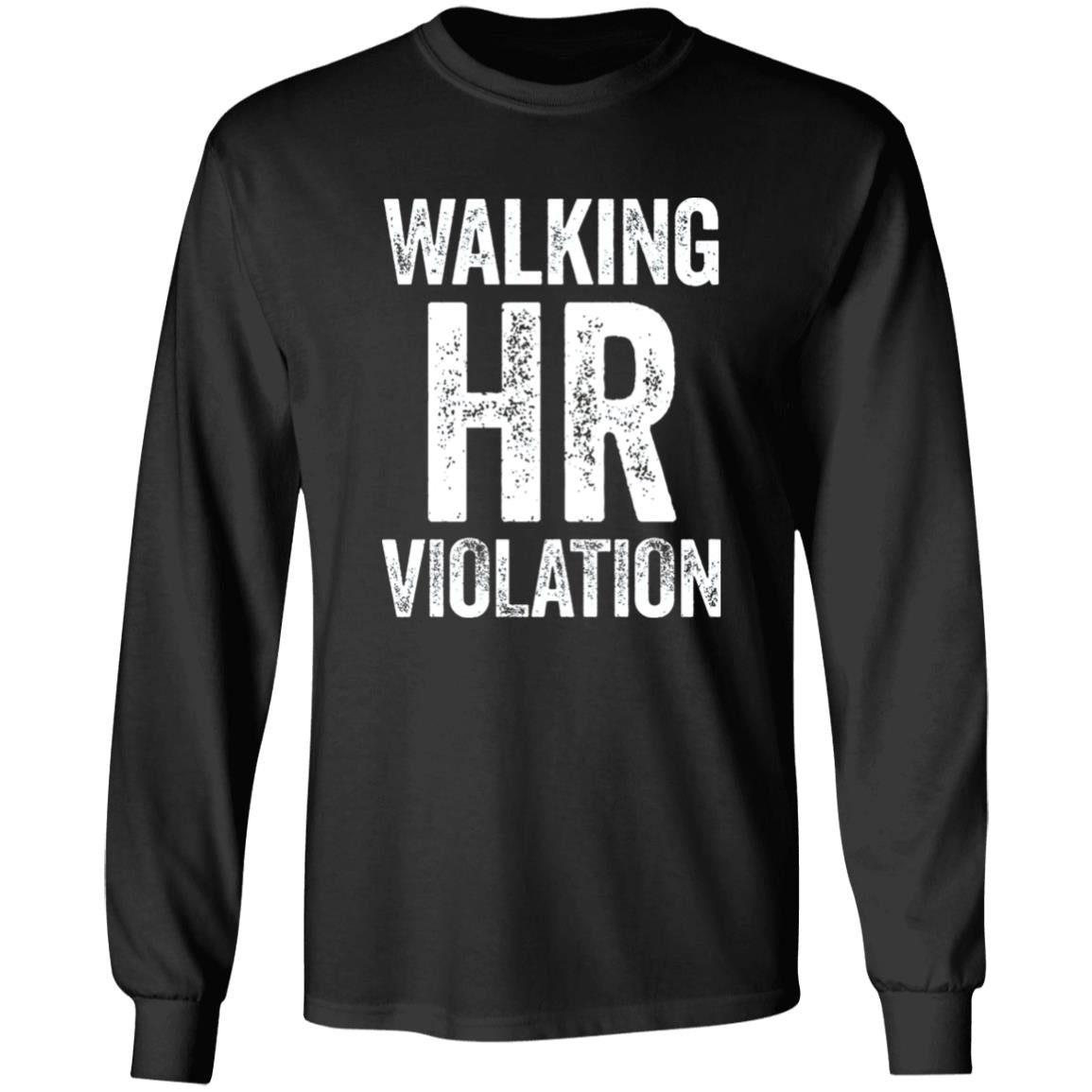 Walking HR Violation Shirt