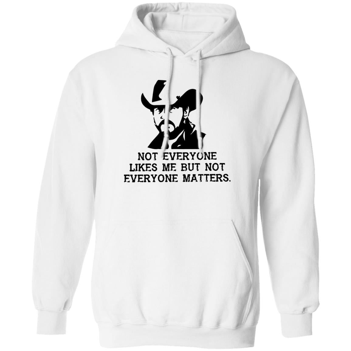 Not Everyone Likes Me But Not Everyone Matters Shirt