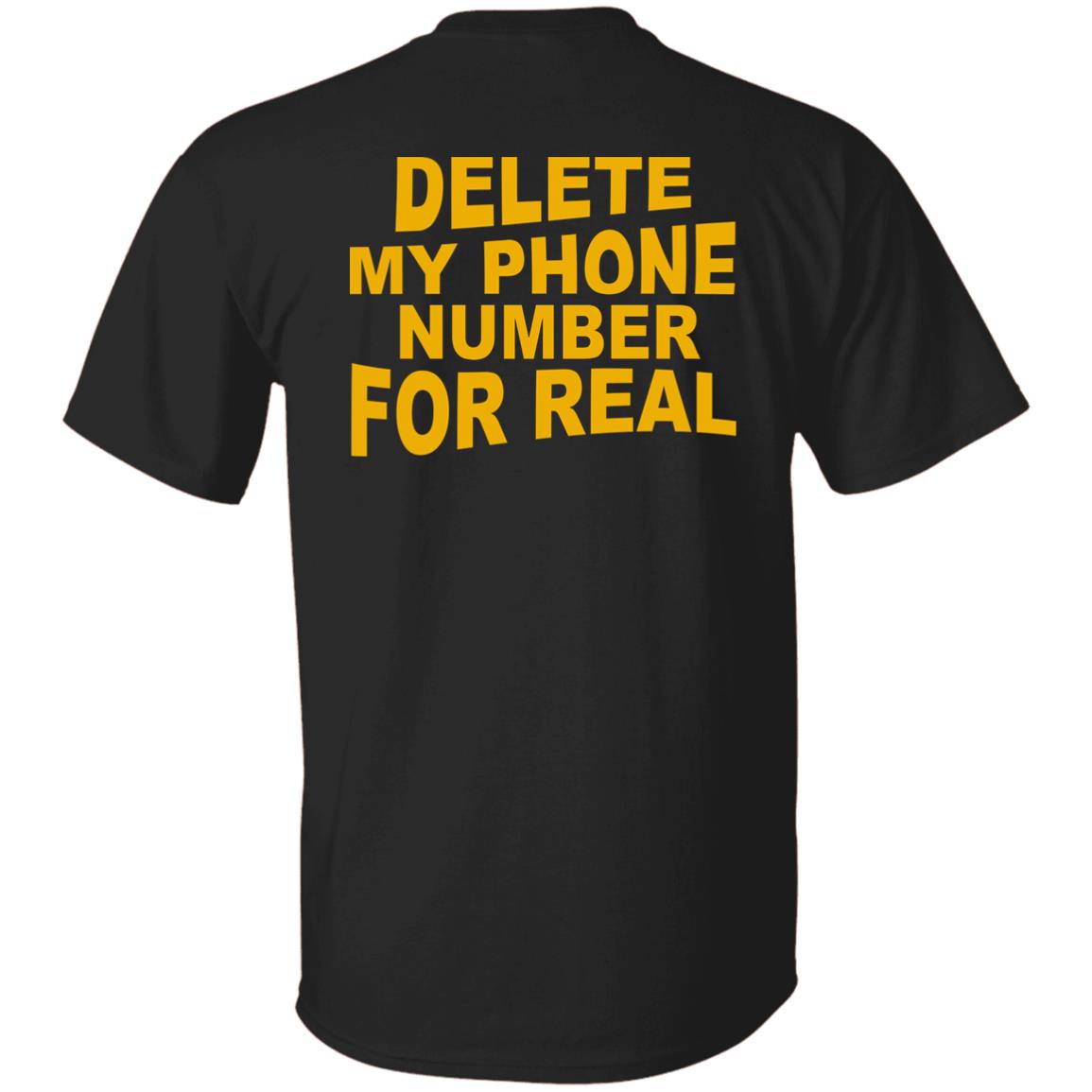 Delete my phone number for real shirt - TeeDragons