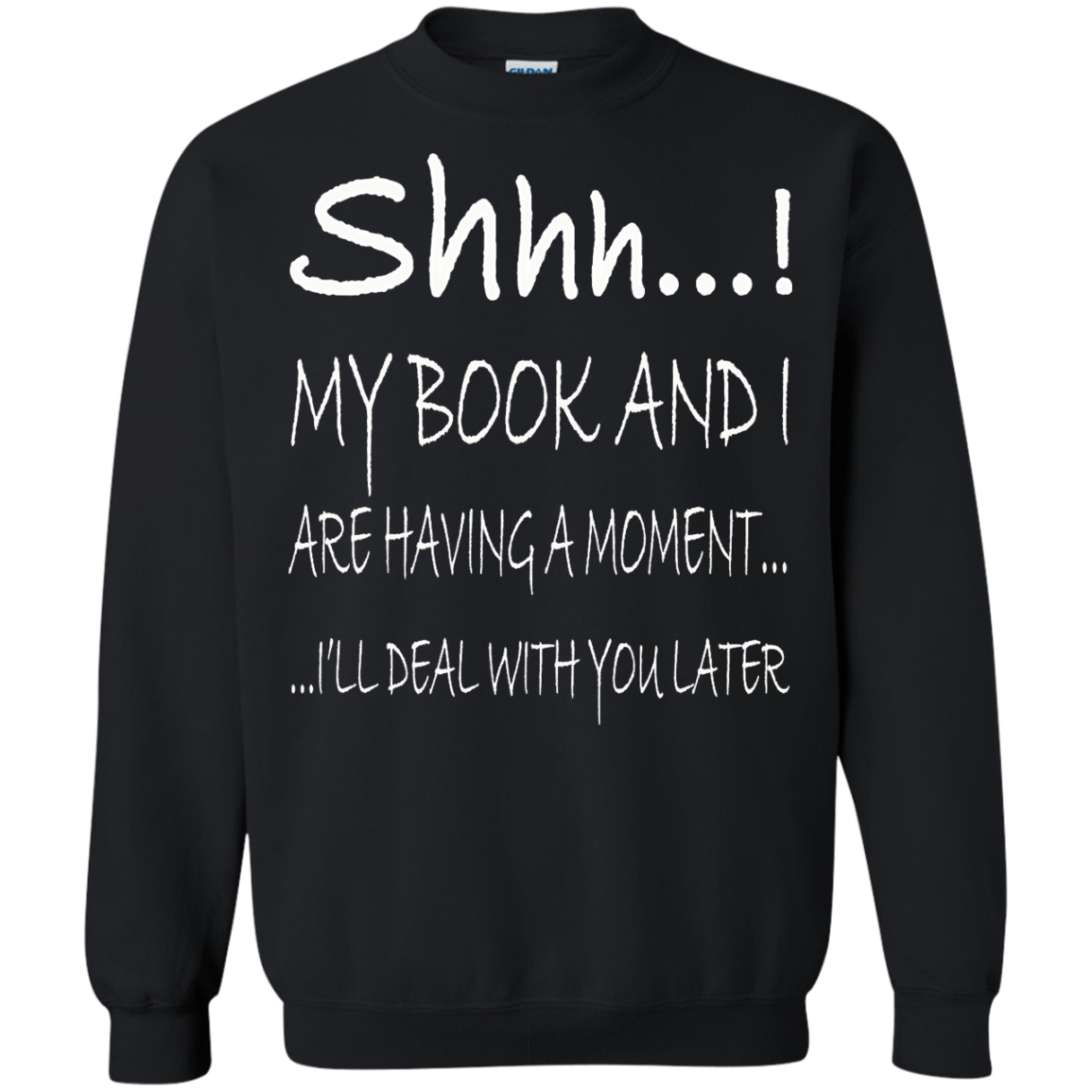 Shhh..! My Book And I Are Having A Moment Shirt, Hoodie, Tank - TeeDragons