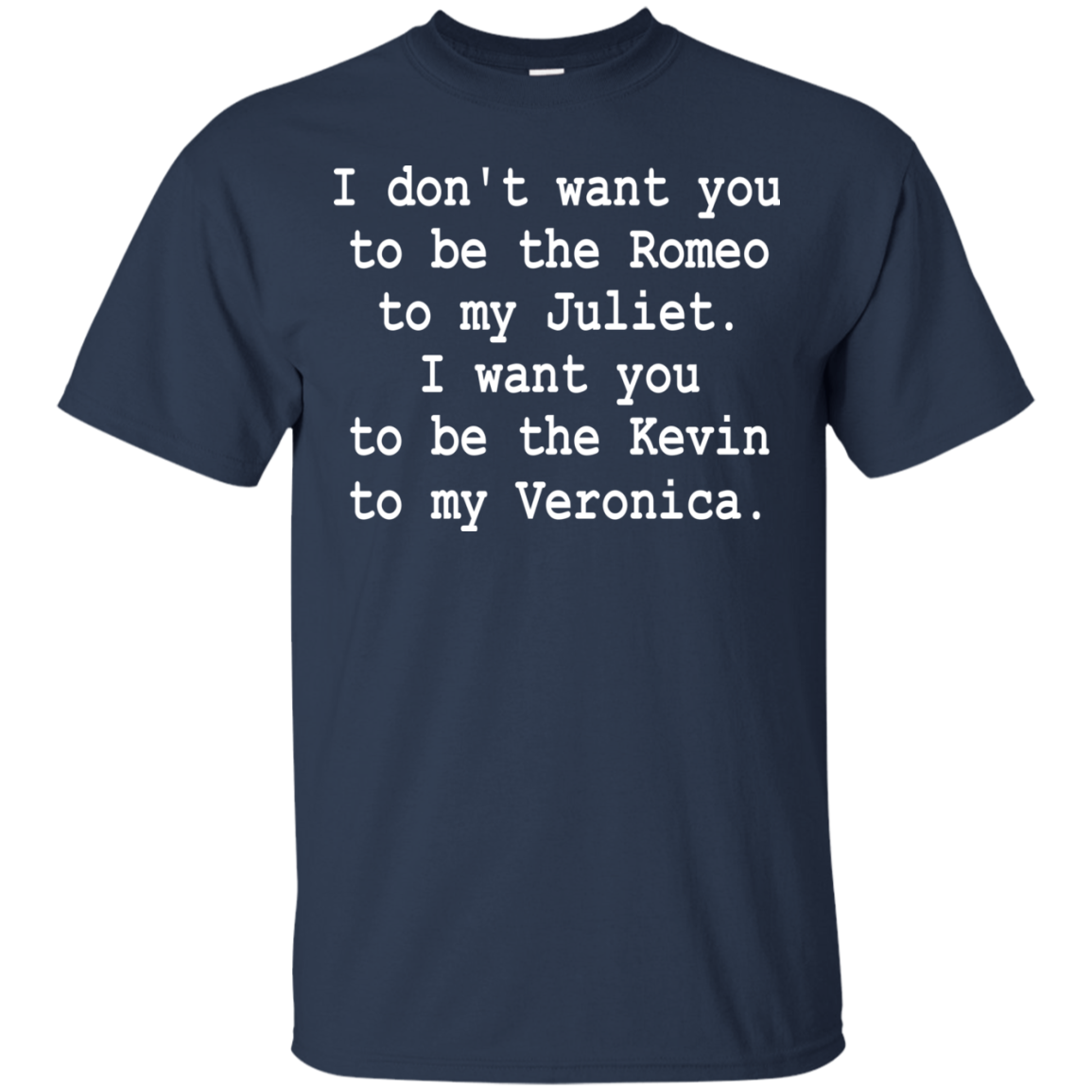 I Want You To Be The Kevin To My Veronica Shirt, Hoodie - TeeDragons