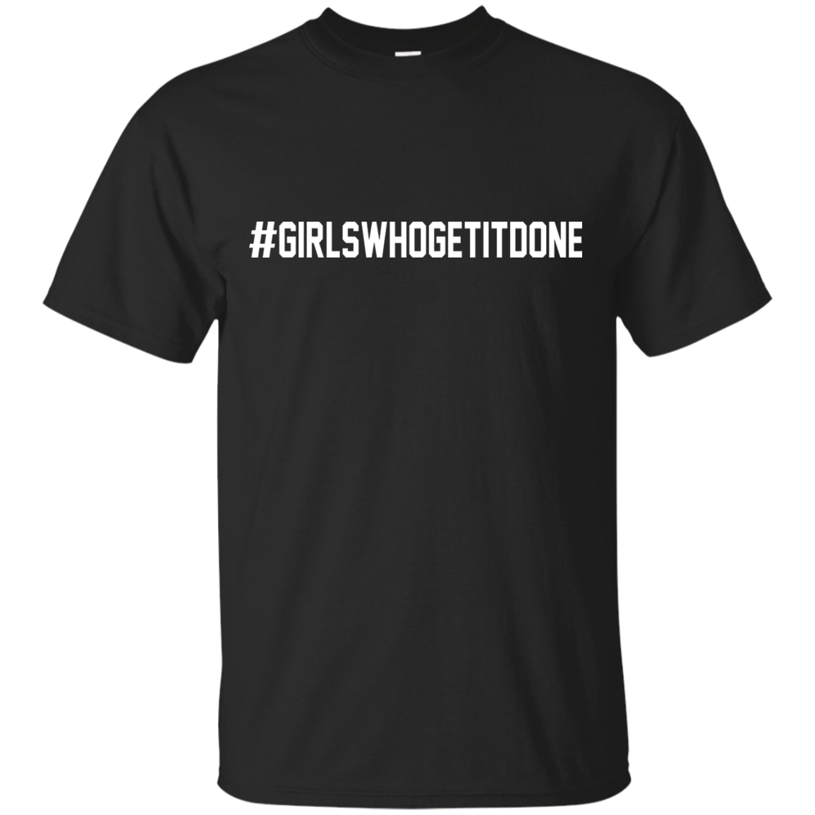Girls-Who-Get-It-Done Shirt, Hoodie, Tank - TeeDragons