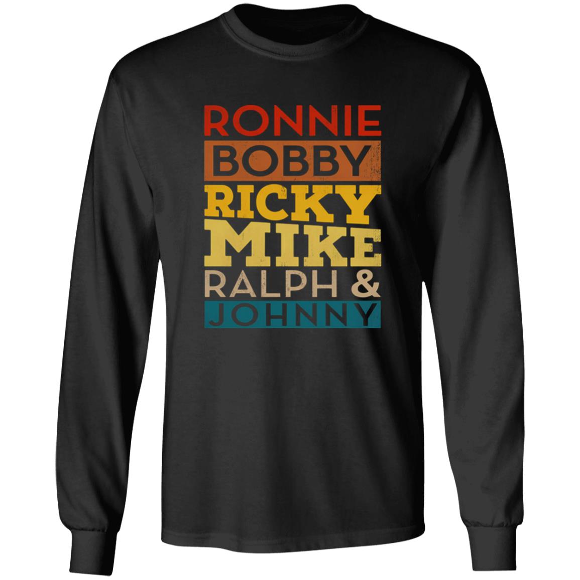 Ronnie Bobby Ricky Mike Ralph And Johnny Shirt