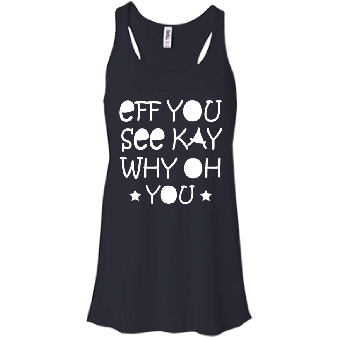 Eff You See Kay Why Oh You Shirt, Hoodie, Tank - TeeDragons