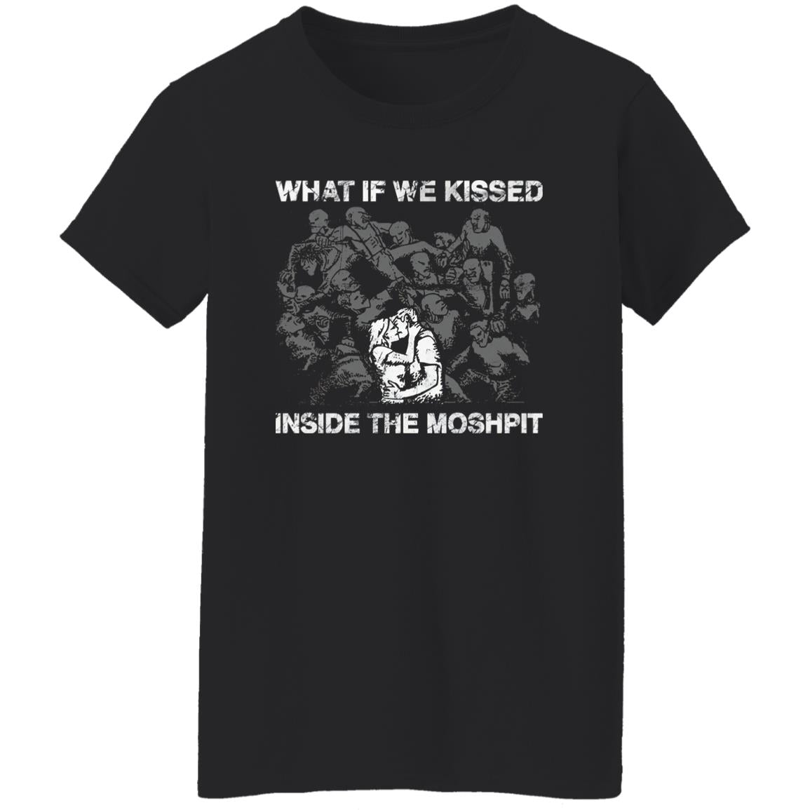 What If We Kissed At The Moshpit Shirt