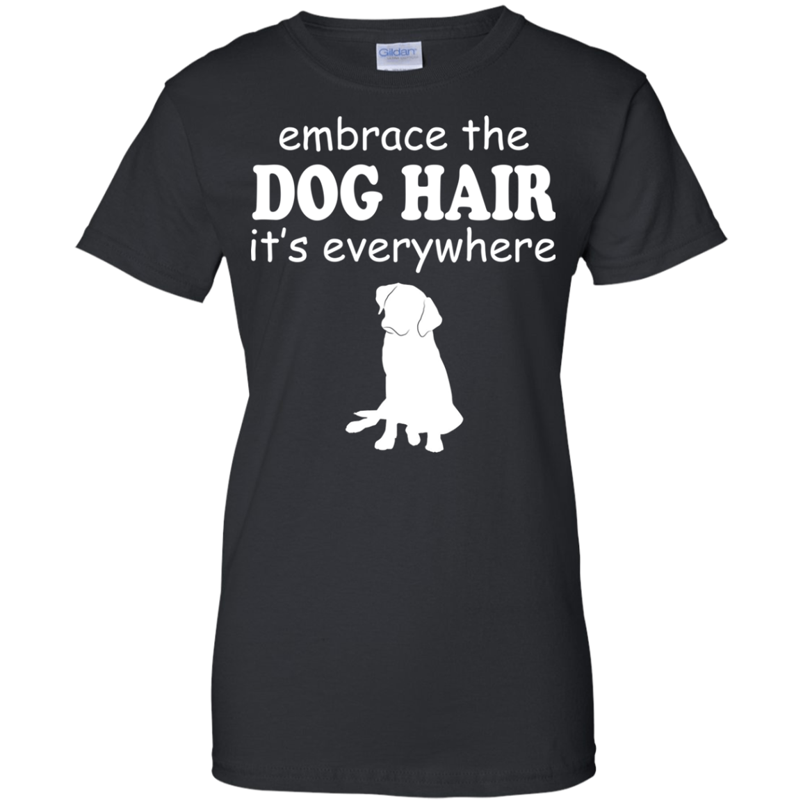 Embrace The Dog Hair It's Everywhere Shirt, Hoodie, Tank - TeeDragons