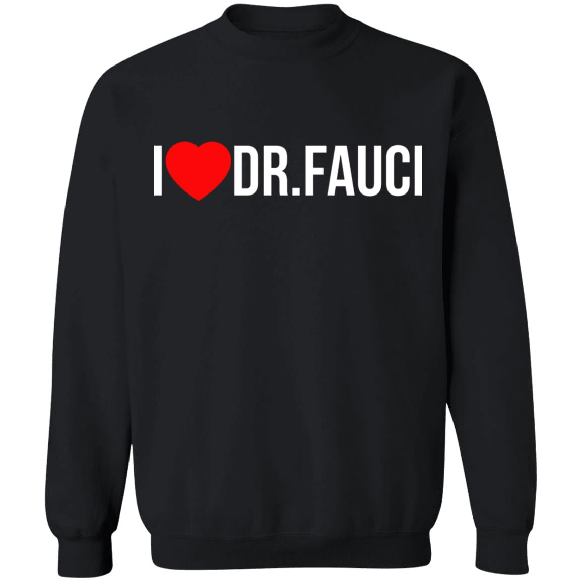 I Love Dr Fauci Shirt