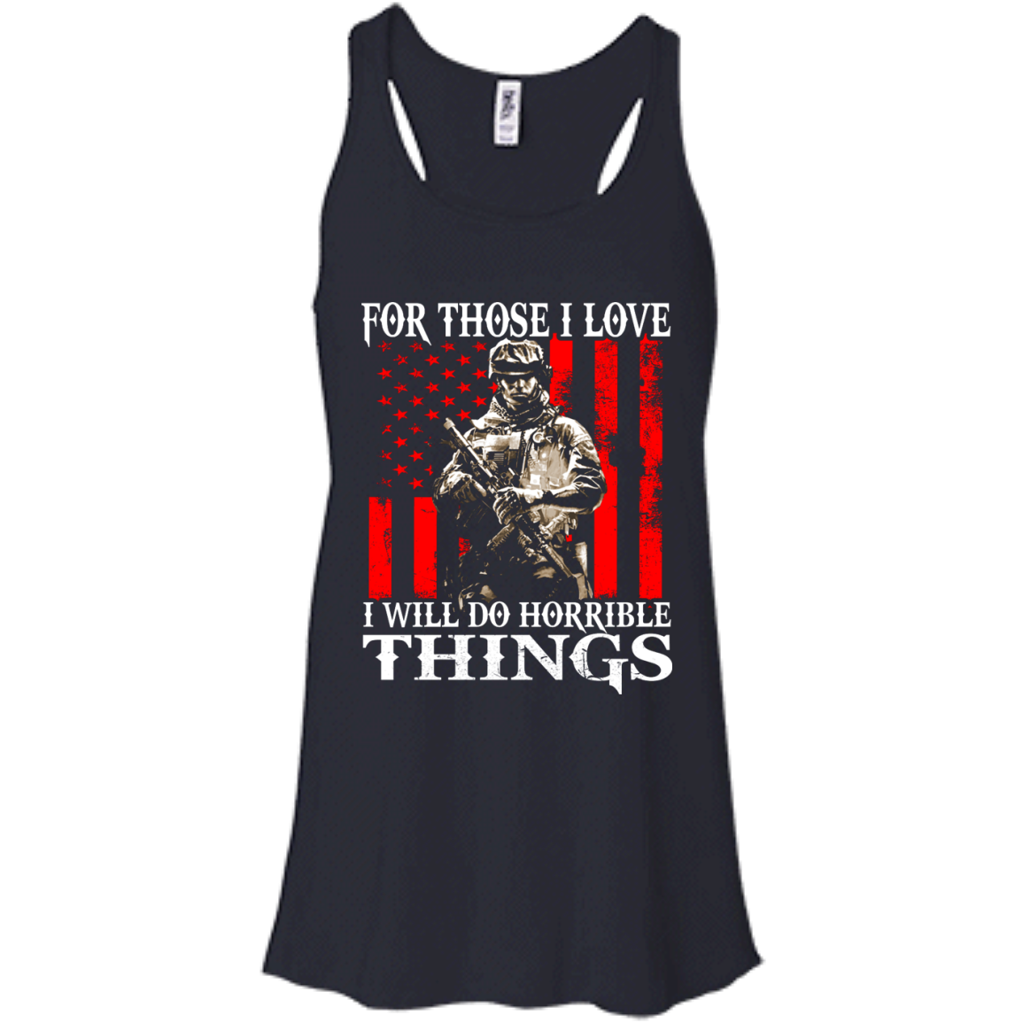 Veteran - For Those I Love I Will Do Horrible Things Shirt, Hoodie - TeeDragons