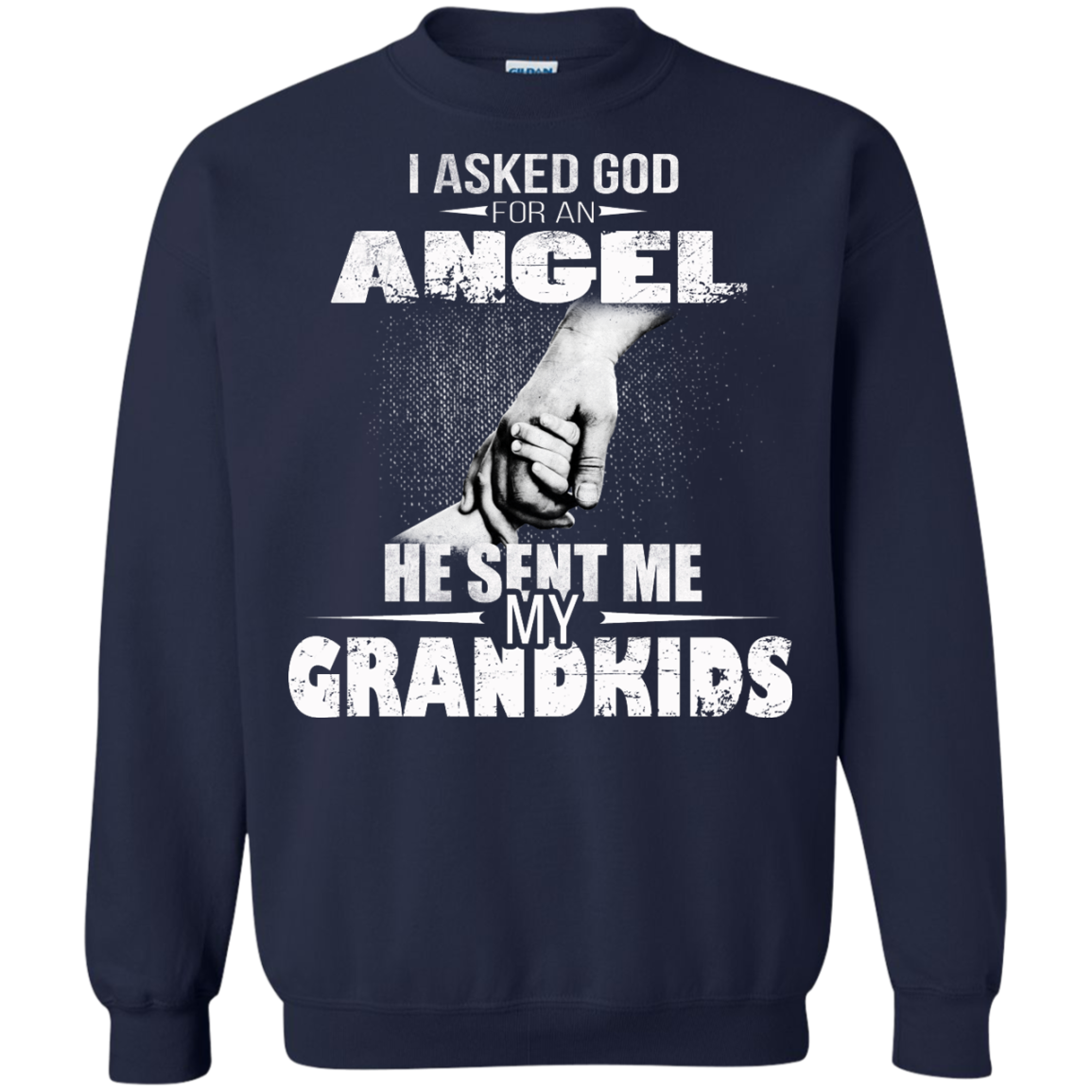 I Asked God For An Angel He Sent Me My Grandkids Shirt, Hoodie, Tank - TeeDragons