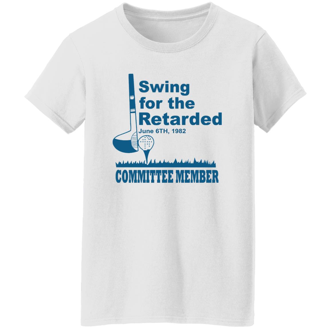 Swing For The Retarded June 6th 1982 Committee Member Shirt