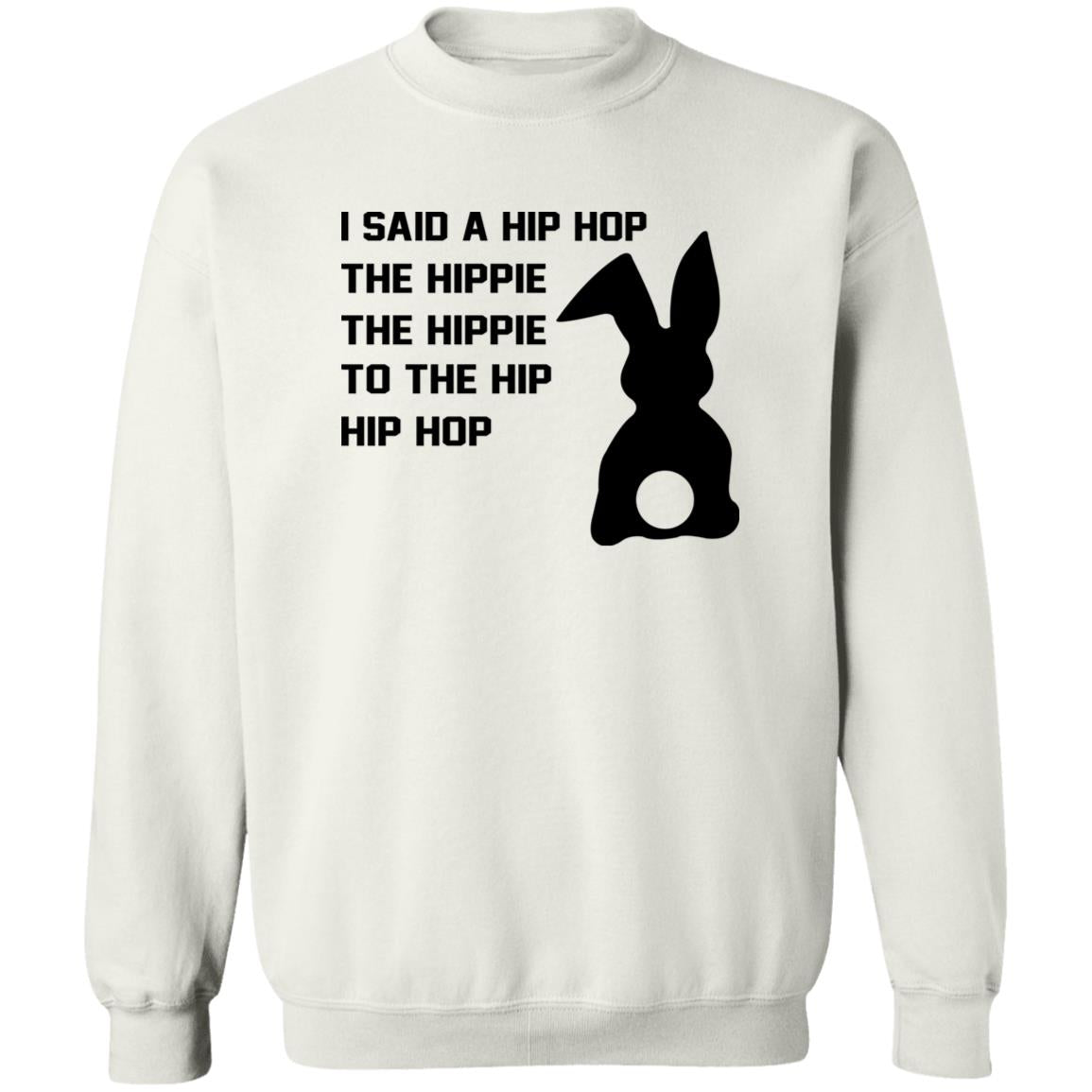 I Said A Hip Hop The Hippie To The Hip Hip Hop Shirt