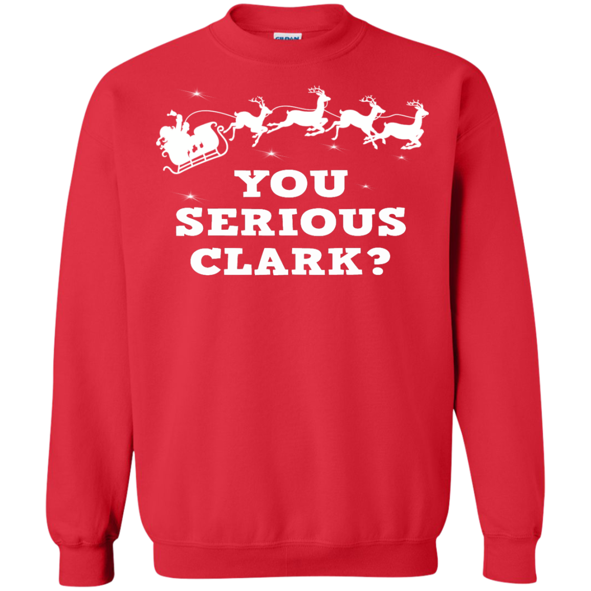 You Serious Clark - Funny Christmas T-Shirt, Hoodie - TeeDragons