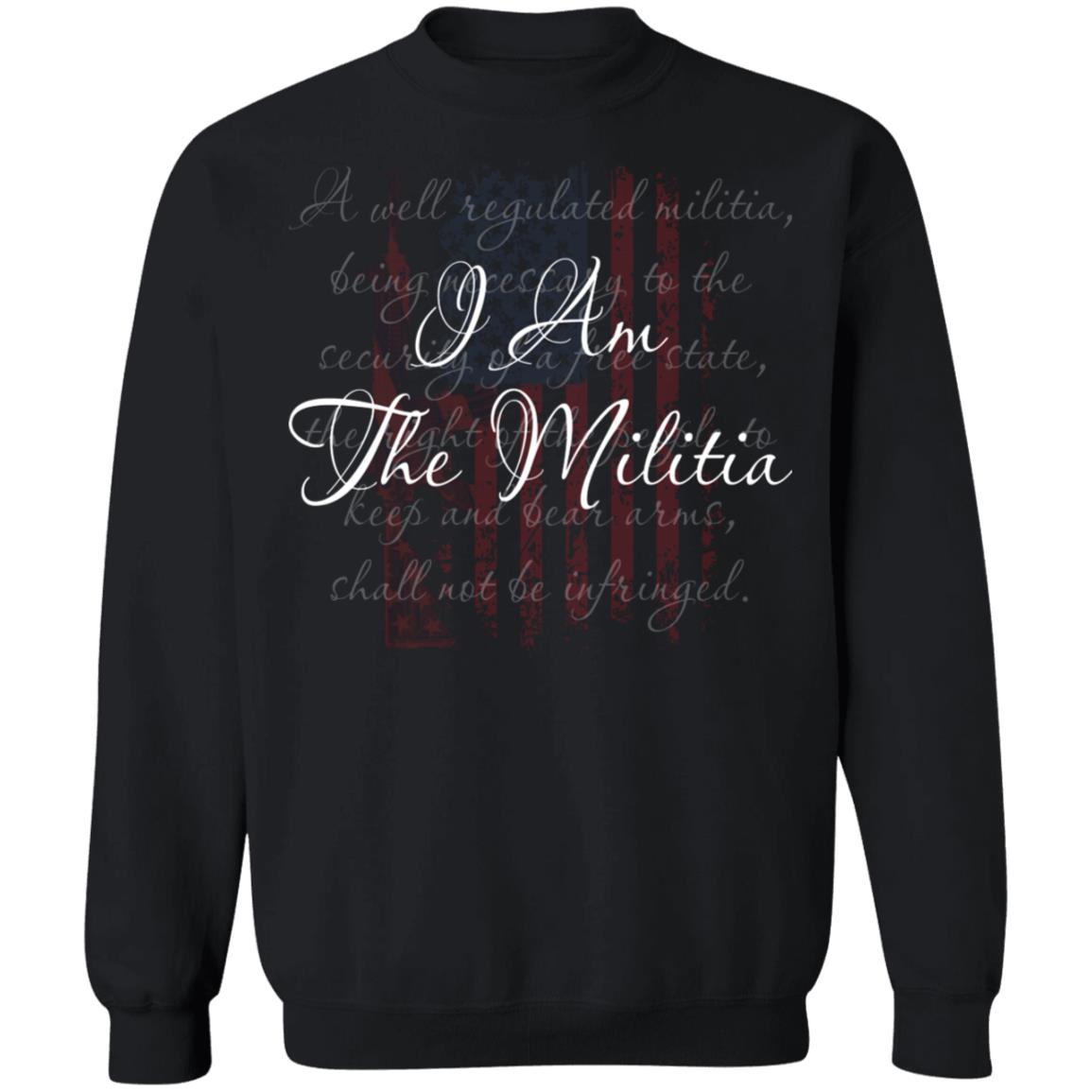 I am the militia - A well regulated militia shirt