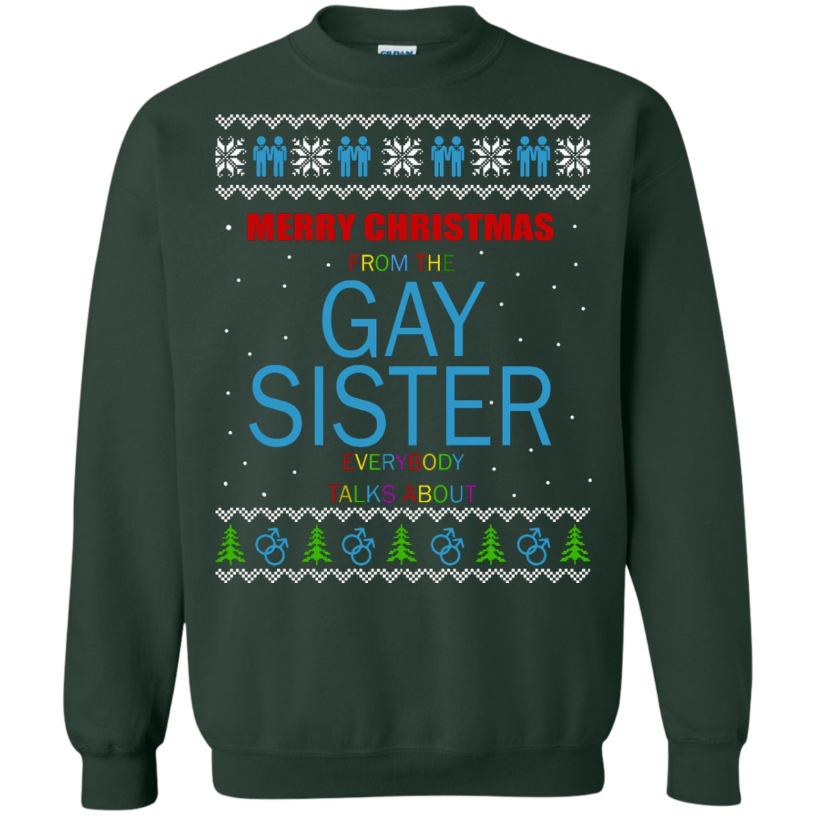 Merry Christmas From The Gay Sister Everybody Talks About Sweater - TeeDragons