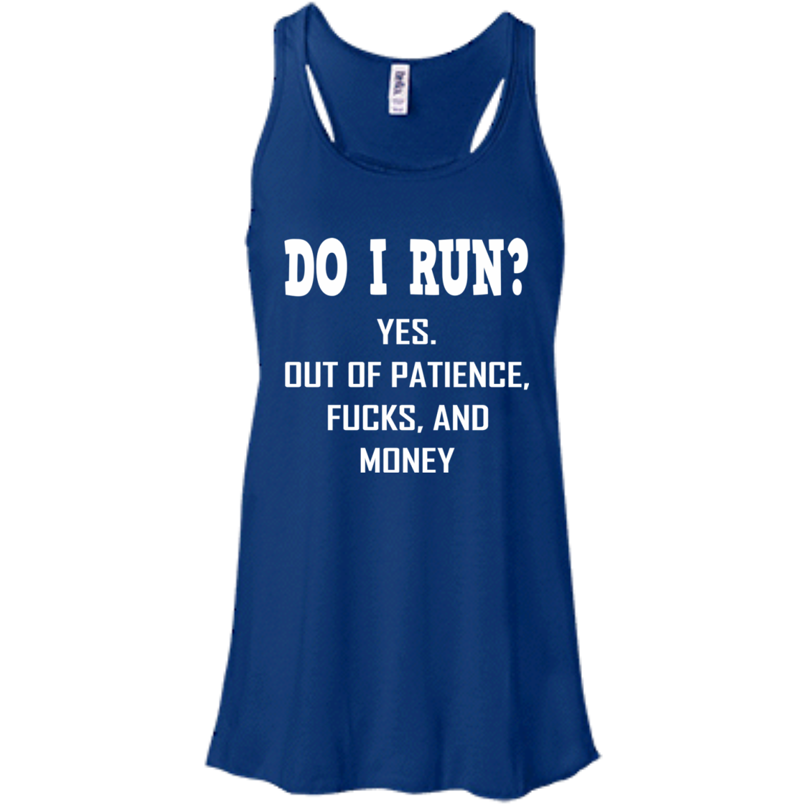 Do I Run? Yes! Out Of Patience Shirt, Hoodie, Tank - TeeDragons
