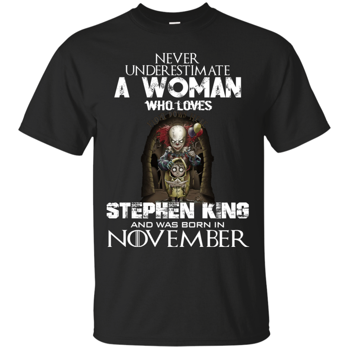 Never Underestimate A Woman Who Loves Stephen King And Was Born In November T-Shirt - TeeDragons