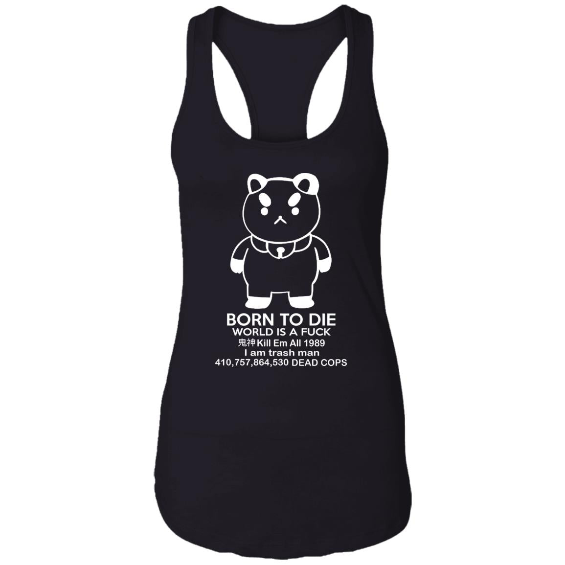 Puppycat Born to Die World Is A Fuck Shirt