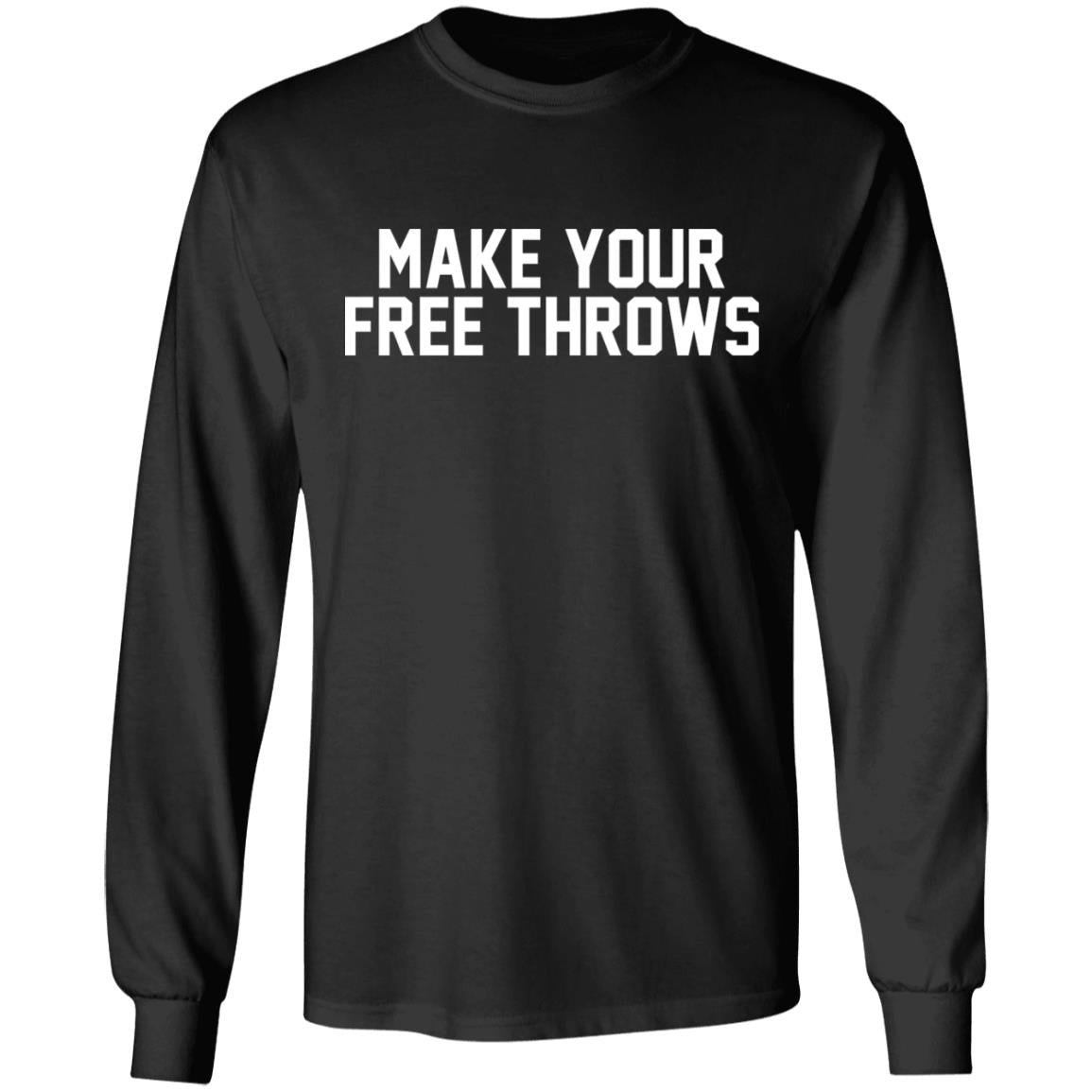Make Your Free Throws Shirt