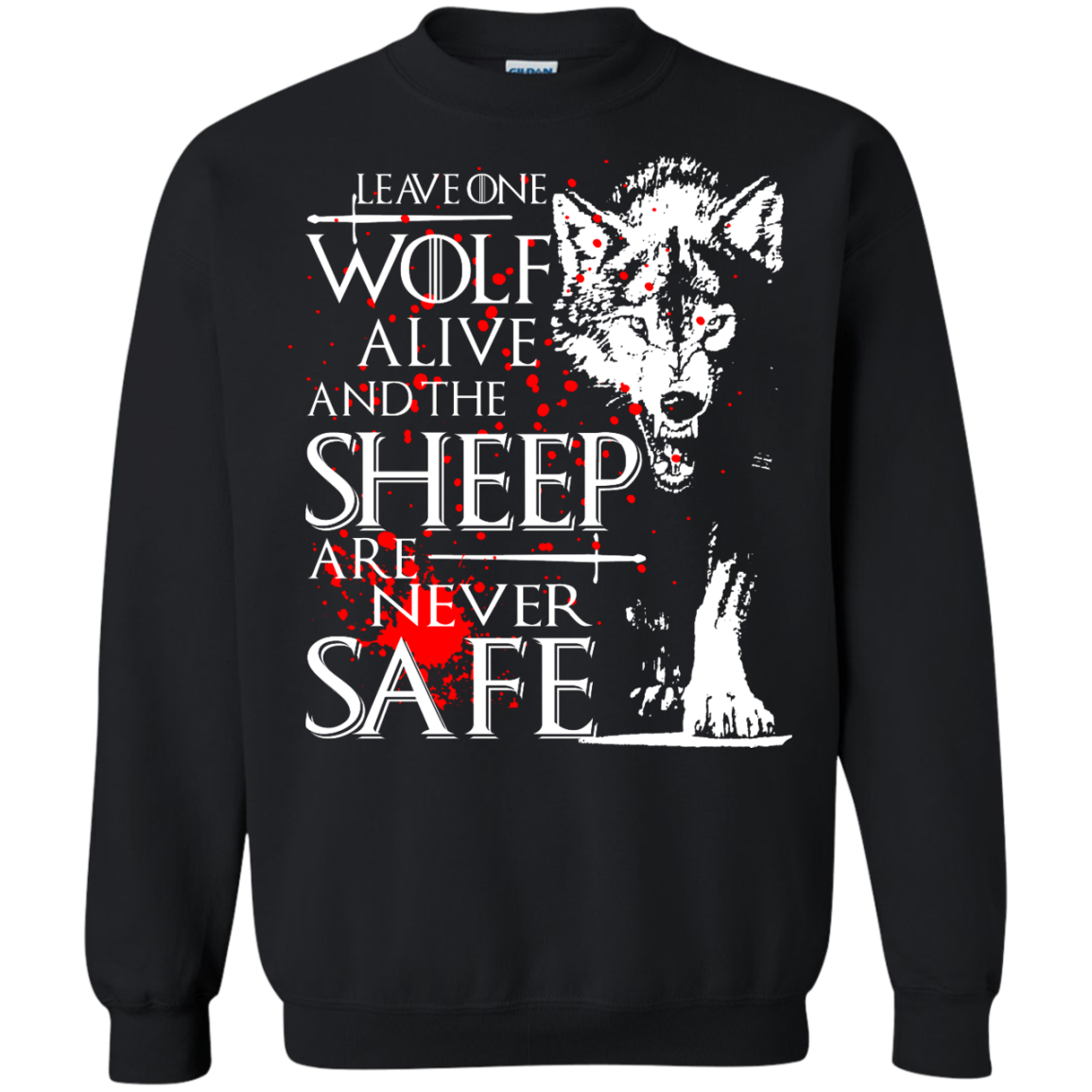 Game of Thrones - Leave One Wolf Alive And The Sheep Shirt, Hoodie, Tank - TeeDragons