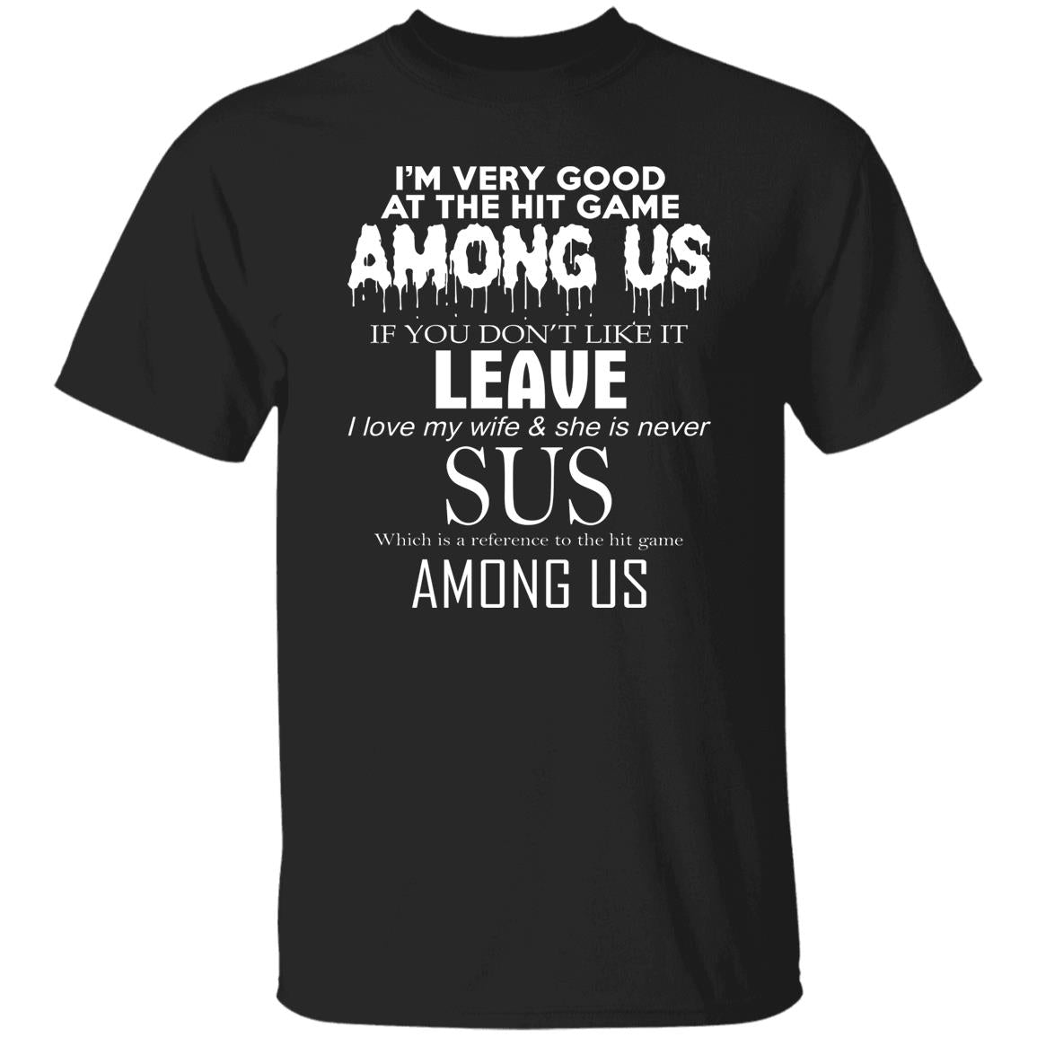 I'm Very Good At The Hit Game Among Us Shirt