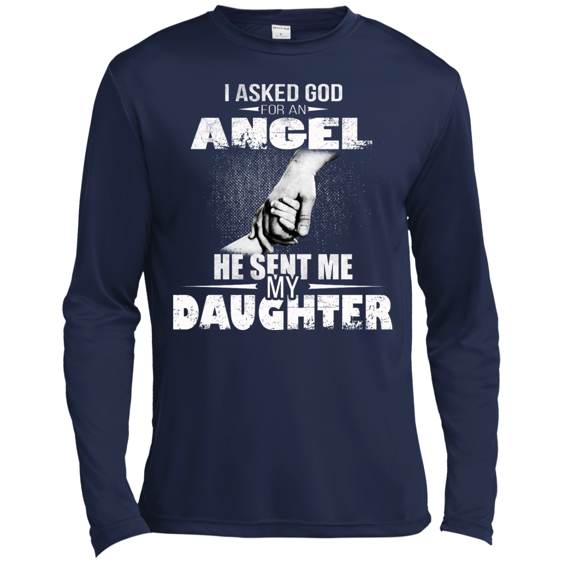 I Asked God For An Angel He Sent Me My Daughter Shirt, Hoodie, Tank - TeeDragons