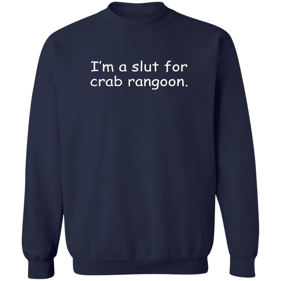 I'm a slut for crab rangoon shirt